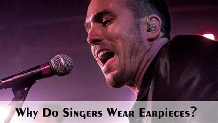 What are the earpieces singers wear?