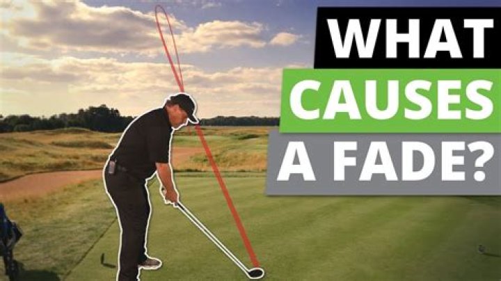What causes a high fade in golf?