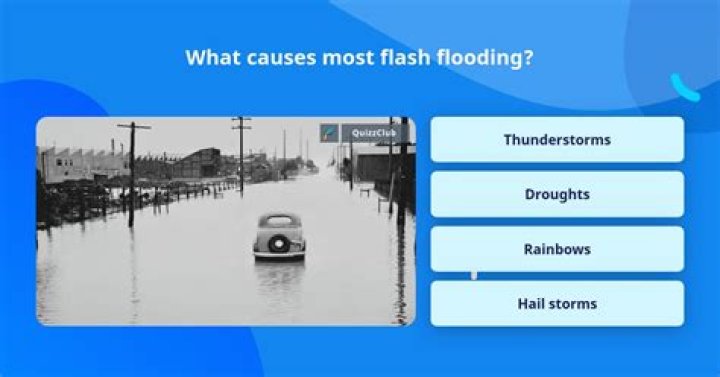 What causes most flash flooding?