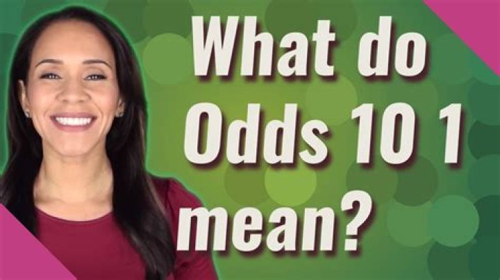 What do odds 10 1 mean?