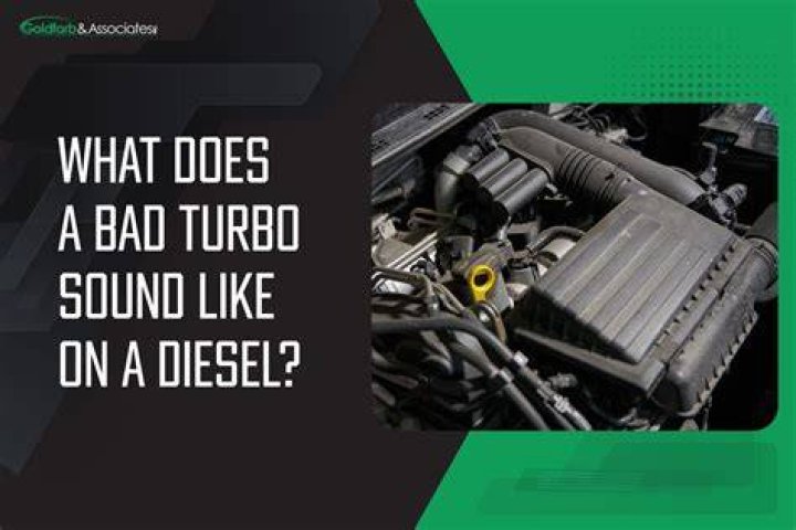 What does a bad turbo sound like on a diesel?
