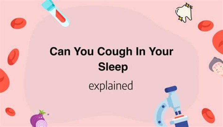 What does it mean when you cough in your sleep?