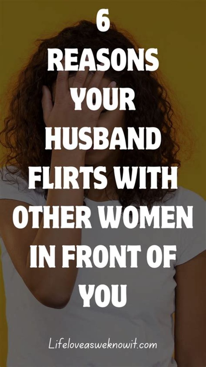 What does it mean when your husband flirts with another woman?
