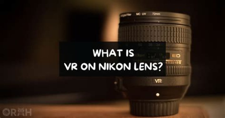 What does VR mean on Nikon?