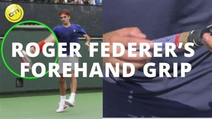 What grip does Federer use for forehand?