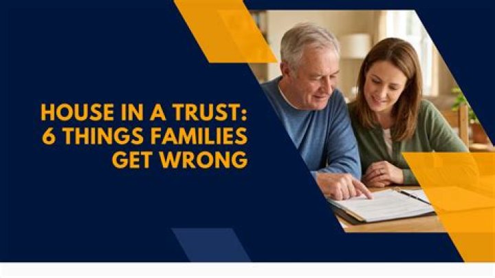What happens if a house is left in trust?