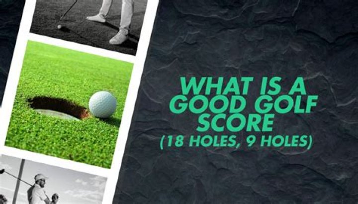 What is a good score for 9 holes?