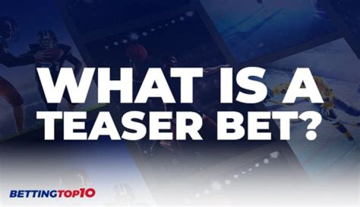 What is a teaser bet in football?