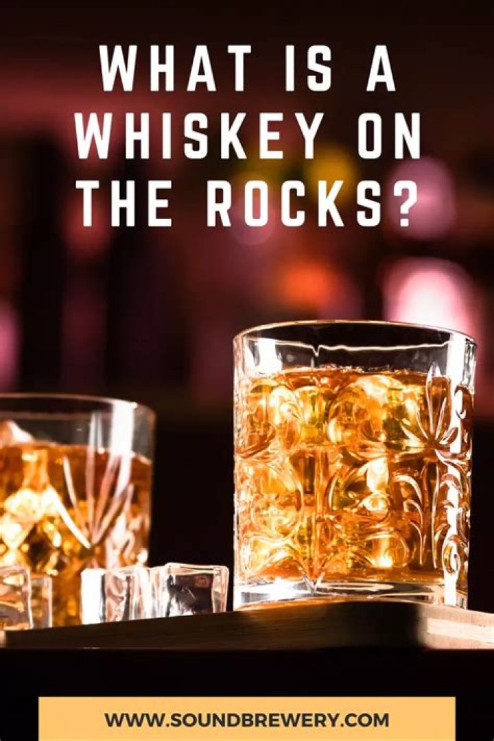What is a whiskey on the rocks?