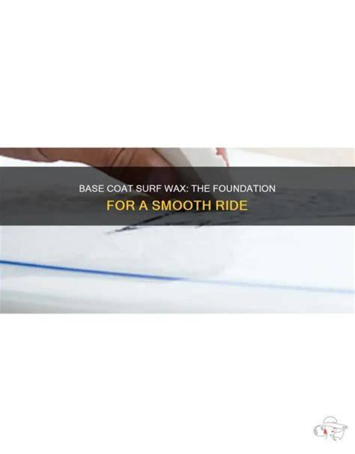What is base coat Surf Wax?