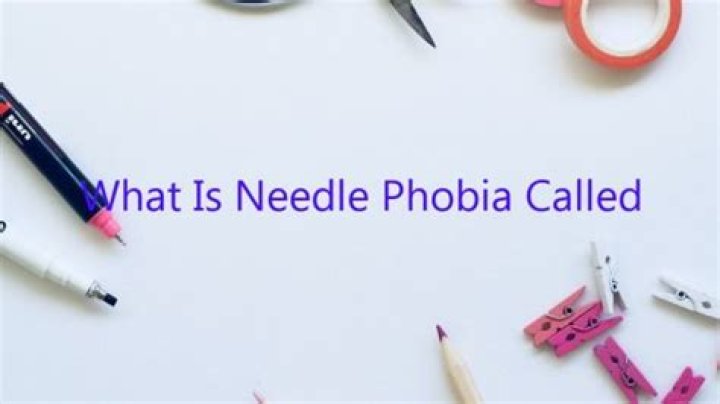 What is needle phobia called?