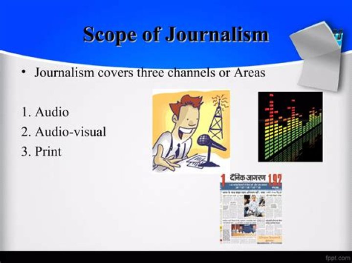 What is scope of journalism?