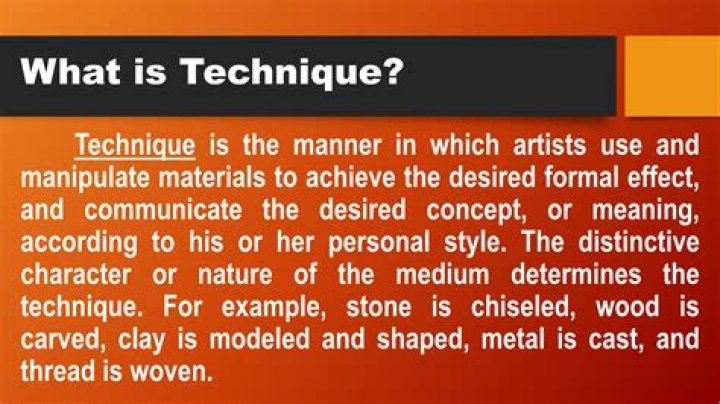 What is technique in your own words?