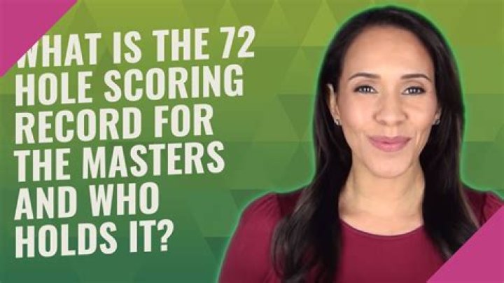 What is the 72-hole scoring record for the Masters and who holds it?