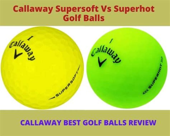 What is the difference between Callaway supersoft and superhot?