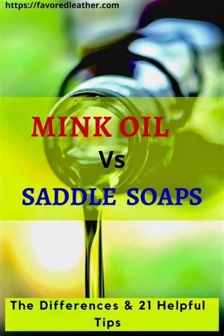 What is the difference between mink oil and saddle soap?
