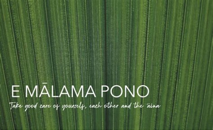 What is the meaning of Malama Pono?