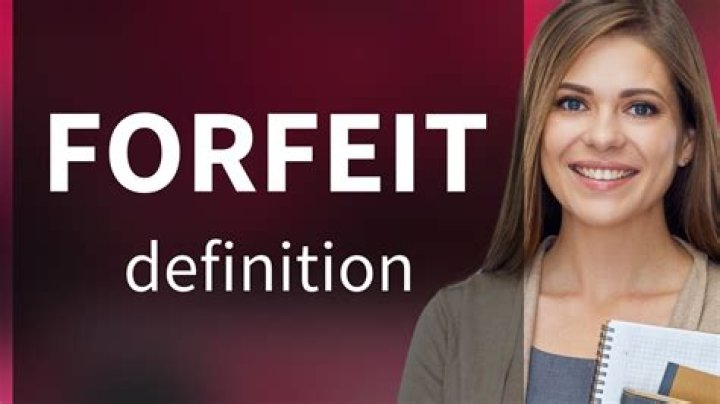 What is to forfeit mean?