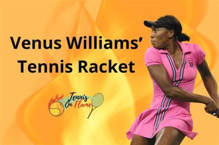 What racket does Venus Williams use?