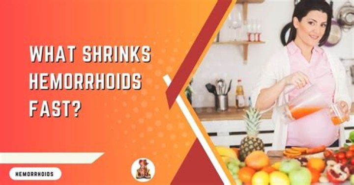 What shrinks hemorrhoids fast?
