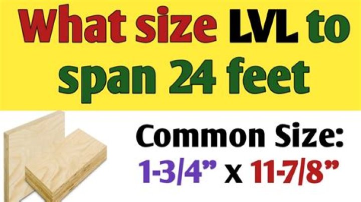What size LVL do I need for a 12 foot span?