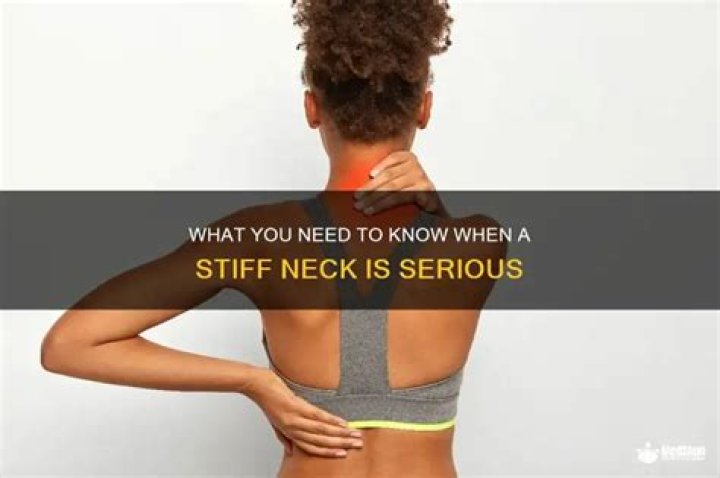 When a stiff neck is serious?