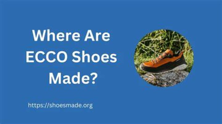 Where are Ecco shoes made?