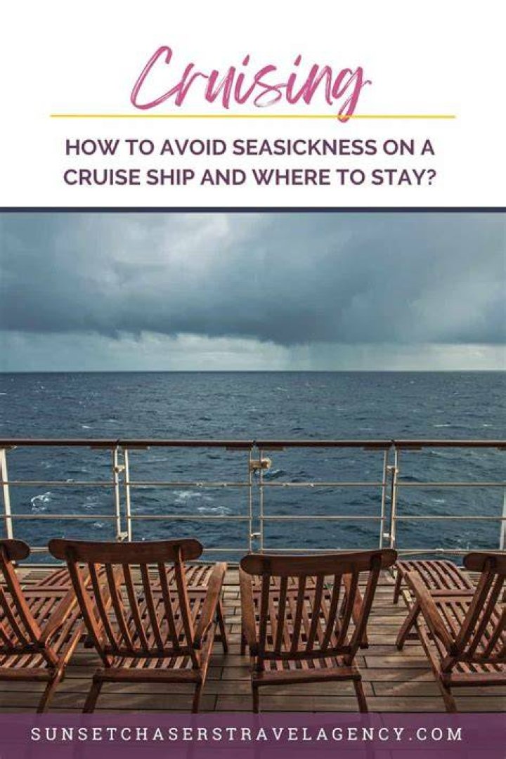 Where is the best place on a cruise ship to avoid seasickness?