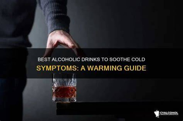 Which alcohol is better for cold?
