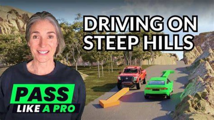 Which two apply when driving up steep hills?