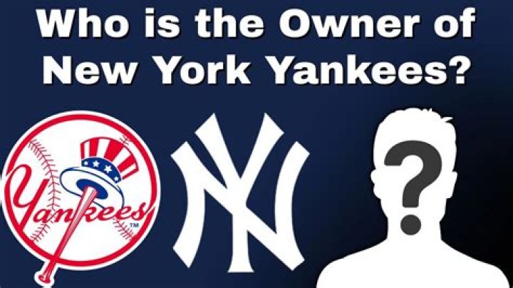 Who is the owner of Yankees?