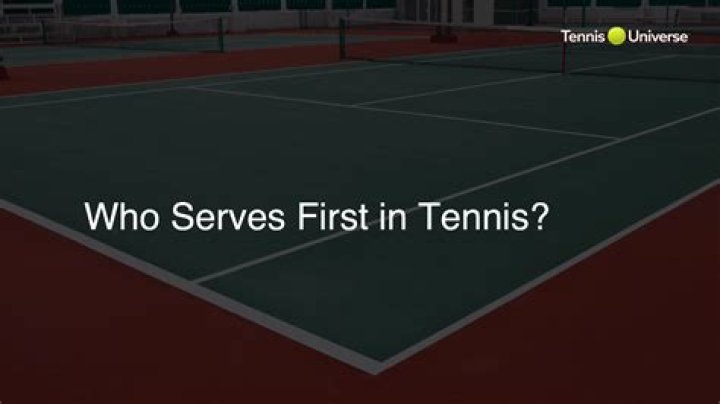 Who serves first in tennis?