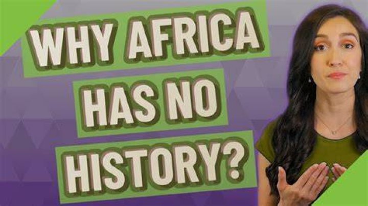Why Africa has no history?