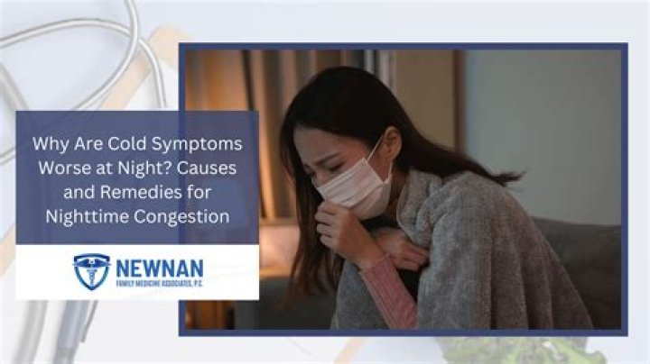 Why are cold symptoms worse at night?