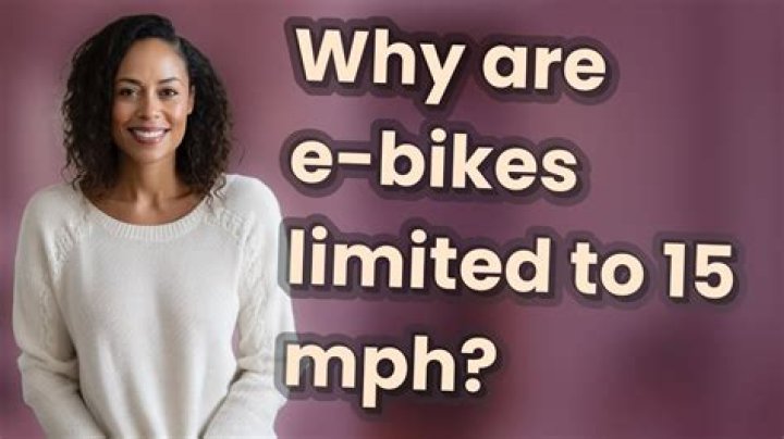 Why are e-bikes limited to 15 mph?