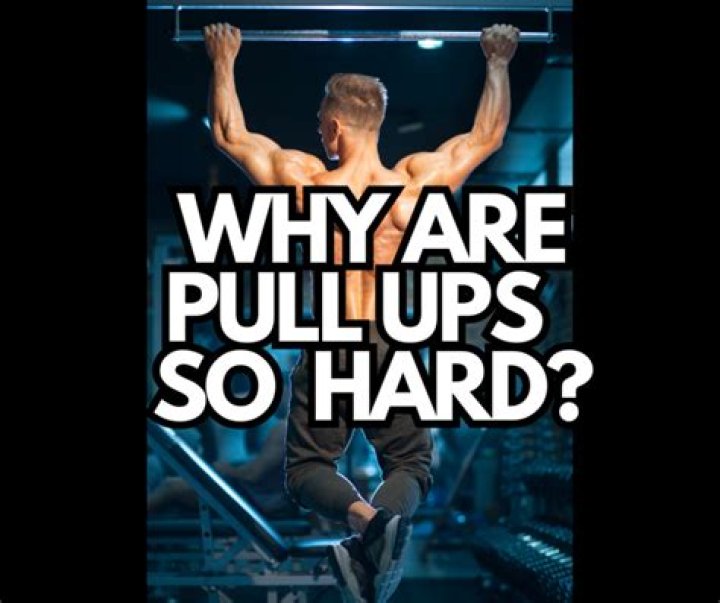 Why are pull ups so hard?