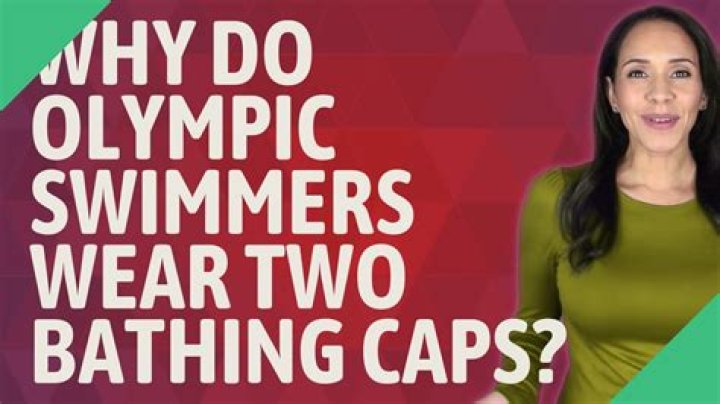 Why do swimmers wear two caps?