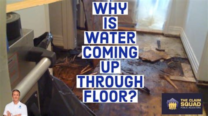 Why is water coming up through the floor?